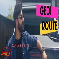 Gedi Route Sanam Bhullar mp3 song ringtone, Gedi Route Sanam Bhullar Ringtone Download - DjPunjab.Com.Mx