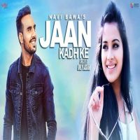Jaan Kadh Ke Navi Bawa mp3 song ringtone, Jaan Kadh Ke Navi Bawa Ringtone Download - DjPunjab.Com.Mx
