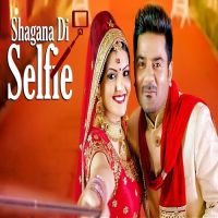 Shagana Di Selfie Ladi Singh mp3 song ringtone, Shagana Di Selfie Ladi Singh Ringtone Download - DjPunjab.Com.Mx