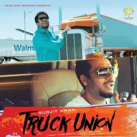Truck Union Surjit Khan mp3 song ringtone, Truck Union Surjit Khan Ringtone Download - DjPunjab.Com.Mx