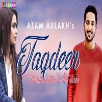 Taqdeer Azam Aulakh mp3 song ringtone, Taqdeer Azam Aulakh Ringtone Download - DjPunjab.Com.Mx