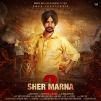Sher Marna 2 Amar Ferozpuria mp3 song ringtone, Sher Marna 2 Amar Ferozpuria Ringtone Download - DjPunjab.Com.Mx