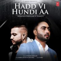 Hadd Vi Hundi Aa Nishawn Bhullar mp3 song ringtone, Hadd Vi Hundi Aa Nishawn Bhullar Ringtone Download - DjPunjab.Com.Mx