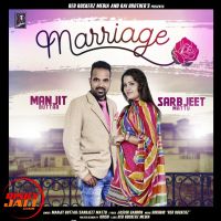 Marriage Manjit Buttar, Sarabjeet Mattu mp3 song ringtone, Marriage Manjit Buttar, Sarabjeet Mattu Ringtone Download - DjPunjab.Com.Mx