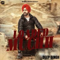 Loaded Muchh Deep Singh mp3 song ringtone, Loaded Muchh Deep Singh Ringtone Download - DjPunjab.Com.Mx