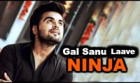 Gal Sanu Laave Ninja mp3 song ringtone, Gal Sanu Laave Ninja Ringtone Download - DjPunjab.Com.Mx