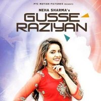 Gusse Raziyan Neha Sharma mp3 song ringtone, Gusse Raziyan Neha Sharma Ringtone Download - DjPunjab.Com.Mx