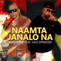 Naamta Janalo Na Master D, Haji Springer mp3 song ringtone, Naamta Janalo Na Master D, Haji Springer Ringtone Download - DjPunjab.Com.Mx