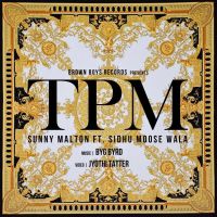 TPM Sunny Malton, Sidhu Moose Wala mp3 song ringtone, TPM Sunny Malton, Sidhu Moose Wala Ringtone Download - DjPunjab.Com.Mx