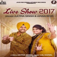 Jeep Aman Rozi, Aatma Singh mp3 song ringtone, Live Show 2017 Aman Rozi, Aatma Singh Ringtone Download - DjPunjab.Com.Mx