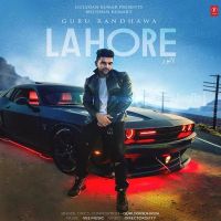 Lahore Guru Randhawa mp3 song ringtone, Lahore Guru Randhawa Ringtone Download - DjPunjab.Com.Mx