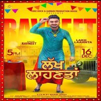 Lakh Laahnta Ravneet mp3 song ringtone, Lakh Laahnta Ravneet Ringtone Download - DjPunjab.Com.Mx