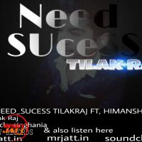 Need Sucess Tilak Raj, Vicky Singhania mp3 song ringtone, Need Sucess Tilak Raj, Vicky Singhania Ringtone Download - DjPunjab.Com.Mx