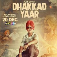 Dhakkad Yaar Ajit Singh mp3 song ringtone, Dhakkad Yaar Ajit Singh Ringtone Download - DjPunjab.Com.Mx