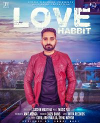 Love Habbit Sachin Majithia mp3 song ringtone, Love Habbit Sachin Majithia Ringtone Download - DjPunjab.Com.Mx