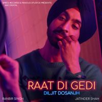 Raat Di Gedi Diljit Dosanjh mp3 song ringtone, Raat Di Gedi Diljit Dosanjh Ringtone Download - DjPunjab.Com.Mx