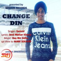Change Din Sammi mp3 song ringtone, Change Din Sammi Ringtone Download - DjPunjab.Com.Mx