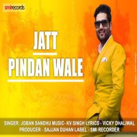 Jatt Pindan Wale Joban Sandhu mp3 song ringtone, Jatt Pindan Wale Joban Sandhu Ringtone Download - DjPunjab.Com.Mx