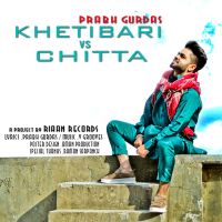 Khetibari Vs Chiita Prabh Gurdas mp3 song ringtone, Khetibari Vs Chiita Prabh Gurdas Ringtone Download - DjPunjab.Com.Mx