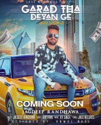 Garad Tha Deyan Ge Jagdeep Randhawa mp3 song ringtone, Garad Tha Deyan Ge Jagdeep Randhawa Ringtone Download - DjPunjab.Com.Mx
