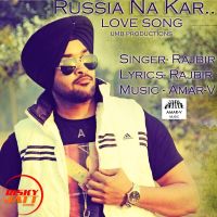 Russia Na Kar Rajbir Singh mp3 song ringtone, Russia Na Kar Rajbir Singh Ringtone Download - DjPunjab.Com.Mx