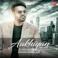 Aakhiyan Gaurav Chatrath mp3 song ringtone, Aakhiyan Gaurav Chatrath Ringtone Download - DjPunjab.Com.Mx