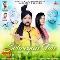 Sohreyan Ton Sukhjeet Gurusar, Kamal Shergill mp3 song ringtone, Sohreyan Ton Sukhjeet Gurusar, Kamal Shergill Ringtone Download - DjPunjab.Com.Mx