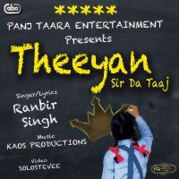 Theeyan Sir Da Taaj Ranbir Singh mp3 song ringtone, Theeyan Sir Da Taaj Ranbir Singh Ringtone Download - DjPunjab.Com.Mx