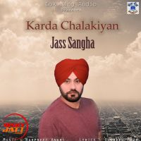 Karda Chalakiyan Jass Sangha mp3 song ringtone, Karda Chalakiyan Jass Sangha Ringtone Download - DjPunjab.Com.Mx
