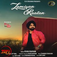 Lamiyan raatan Kush Kapoor mp3 song ringtone, Lamiyan raatan Kush Kapoor Ringtone Download - DjPunjab.Com.Mx