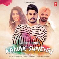 Kanak Sunehri Kadir Thind mp3 song ringtone, Kanak Sunehri Kadir Thind Ringtone Download - DjPunjab.Com.Mx