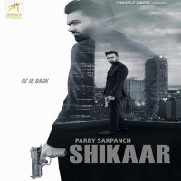 Shikaar Parry Sarpanch mp3 song ringtone, Shikaar Parry Sarpanch Ringtone Download - DjPunjab.Com.Mx