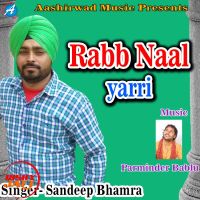 Raab Naal Yarri Sandeep Bhamra mp3 song ringtone, Raab Naal Yarri Sandeep Bhamra Ringtone Download - DjPunjab.Com.Mx