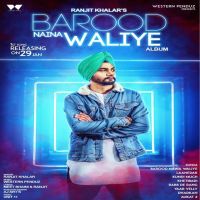 Barood Naina Waliye Ranjit Khalar mp3 song ringtone, Barood Naina Waliye Ranjit Khalar Ringtone Download - DjPunjab.Com.Mx