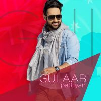Gulabi Pattiyan Gill Ranjodh mp3 song ringtone, Gulabi Pattiyan Gill Ranjodh Ringtone Download - DjPunjab.Com.Mx