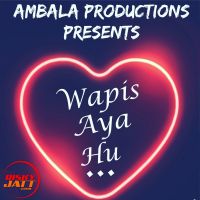 Wapis Aaya Hun Shivam Singla, Harshita mp3 song ringtone, Wapis Aaya Hun Shivam Singla, Harshita Ringtone Download - DjPunjab.Com.Mx
