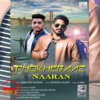 Dhokhebaaz Naaran Abhishek Dhiman mp3 song ringtone, Dhokhebaaz Naaran Abhishek Dhiman Ringtone Download - DjPunjab.Com.Mx