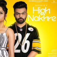 High Nakhre Sarthi K mp3 song ringtone, High Nakhre Sarthi K Ringtone Download - DjPunjab.Com.Mx