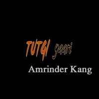 Tutgi Yaari Amrinder Kang mp3 song ringtone, Tutgi Yaari Amrinder Kang Ringtone Download - DjPunjab.Com.Mx