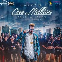 One Million Jazzy B, DJ Flow mp3 song ringtone, One Million Jazzy B, DJ Flow Ringtone Download - DjPunjab.Com.Mx