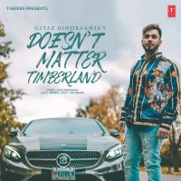 Doesnt Matter - Timberland Gitaz Bindrakhia mp3 song ringtone, Doesnt Matter - Timberland Gitaz Bindrakhia Ringtone Download - DjPunjab.Com.Mx