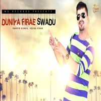 Duniya Firae Swadu Ranvir Kundu, Heena Khan mp3 song ringtone, Duniya Firae Swadu Ranvir Kundu, Heena Khan Ringtone Download - DjPunjab.Com.Mx