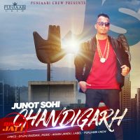 Chandigarh Junot Sohi mp3 song ringtone, Chandigarh Junot Sohi Ringtone Download - DjPunjab.Com.Mx