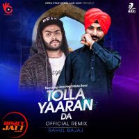 Tolla Yaaran Da (Remix) Rahul Bajaj, Mista Baa mp3 song ringtone, Tolla Yaaran Da (Remix) Rahul Bajaj, Mista Baa Ringtone Download - DjPunjab.Com.Mx