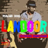 Landoor punjabi song Hitesh Parihar mp3 song ringtone, Landoor punjabi song Hitesh Parihar Ringtone Download - DjPunjab.Com.Mx