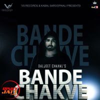 Bande Chakve Daljeet Chahal mp3 song ringtone, Bande Chakve Daljeet Chahal Ringtone Download - DjPunjab.Com.Mx