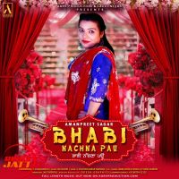Bhabi Nachna Pau Amanpreet Sagar mp3 song ringtone, Bhabi Nachna Pau Amanpreet Sagar Ringtone Download - DjPunjab.Com.Mx