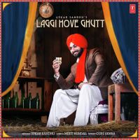 Laggi Hove Ghutt Upkar Sandhu mp3 song ringtone, Laggi Hove Ghutt Upkar Sandhu Ringtone Download - DjPunjab.Com.Mx