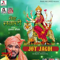 Jot Jagdi Surjan  Sheetal mp3 song ringtone, Jot Jagdi Surjan  Sheetal Ringtone Download - DjPunjab.Com.Mx