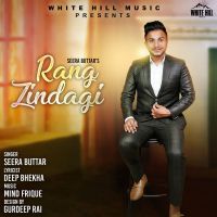 Rang Zindagi Seera Buttar mp3 song ringtone, Rang Zindagi Seera Buttar Ringtone Download - DjPunjab.Com.Mx
